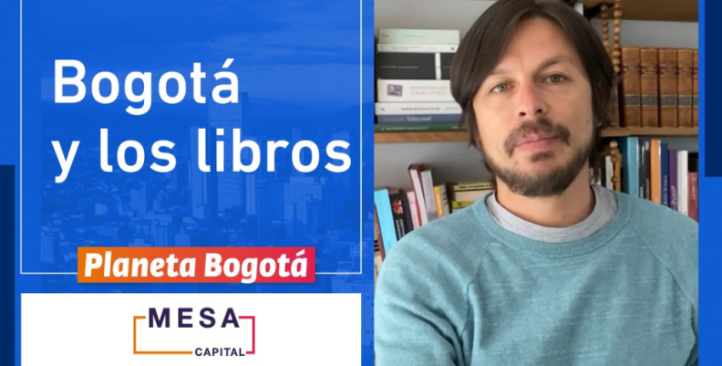 Bogotá y los libros - Mesa Capital 5 de octubre Bogotá y los libros - Mesa Capital 5 de octubre