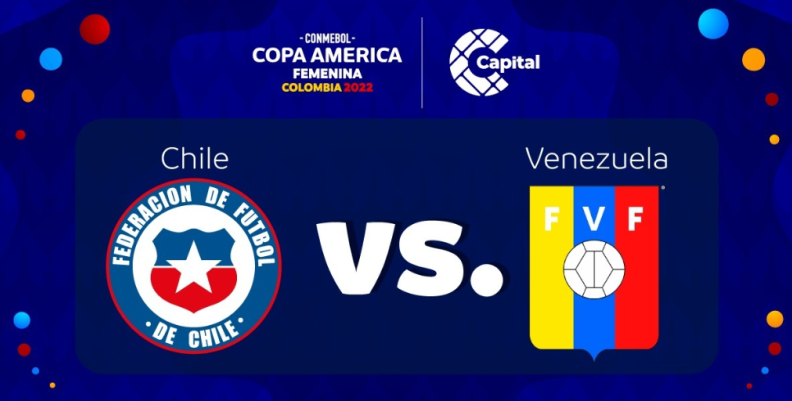 Chile Venezuela Copa América Femenina 2022 Chile Venezuela Copa América Femenina 2022
