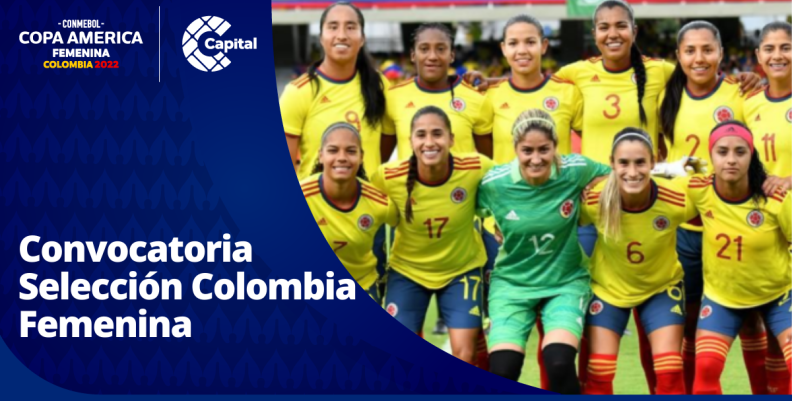 Convocatoria de la selección Colombia femenina para la Copa América 2022 Convocatoria de la selección Colombia femenina para la Copa América 2022