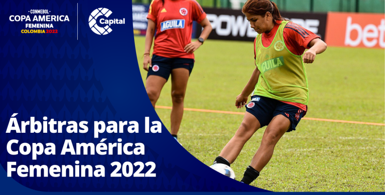 Árbitras designadas para la Copa América Femenina 2022 Árbitras designadas para la Copa América Femenina 2022