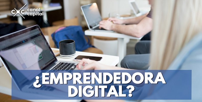 ¿EMPRENDEDORA-DIGITAL- ¿EMPRENDEDORA-DIGITAL-