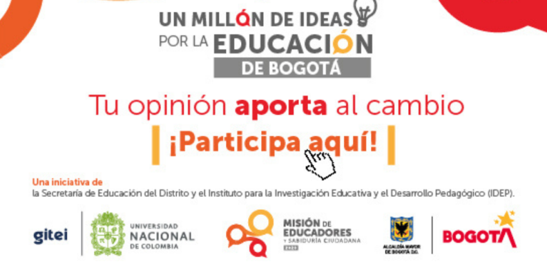 Consulta ' Un millón de ideas por la educación de Bogotá'. Consulta ' Un millón de ideas por la educación de Bogotá'.