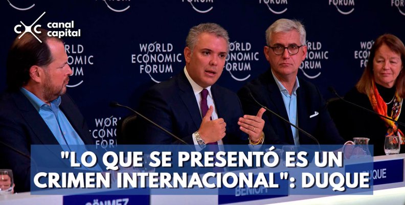 'LO-QUE-SE-PRESENTÓ-ES-UN-CRIMEN-INTERNACIONAL'--DUQUE- 'LO-QUE-SE-PRESENTÓ-ES-UN-CRIMEN-INTERNACIONAL'--DUQUE-
