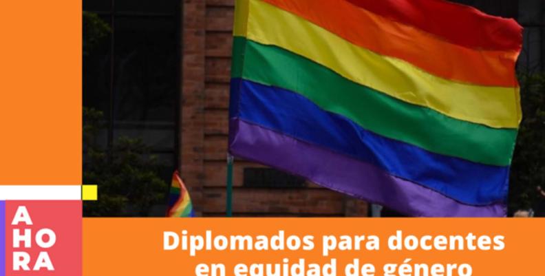 Distrito abrió cursos en equidad de género para docentes Bandera LGBTIQ