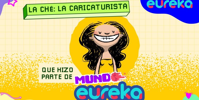 La Ché en Mundo eureka La Ché en Mundo eureka
