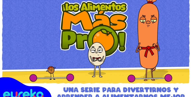Conoce cómo se hizo Los alimentos más pro, la nueva serie de eureka Tu Canal Conoce cómo se hizo Los alimentos más pro, la nueva serie de eureka Tu Canal