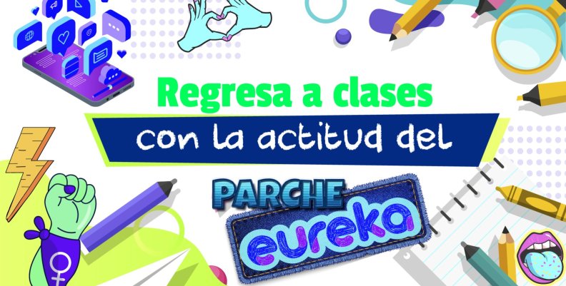 Regresa a clases con la actitud del parque eureka Regreso a clases
