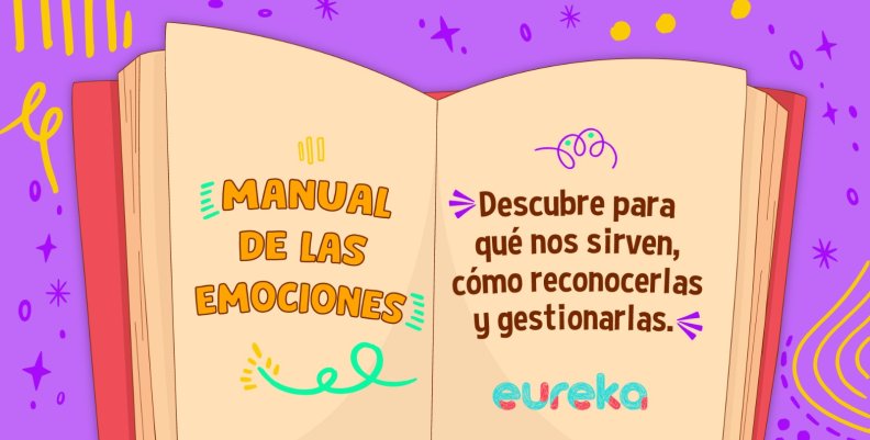Manual de las emociones ¿Qué son y por qué son importantes las emociones?