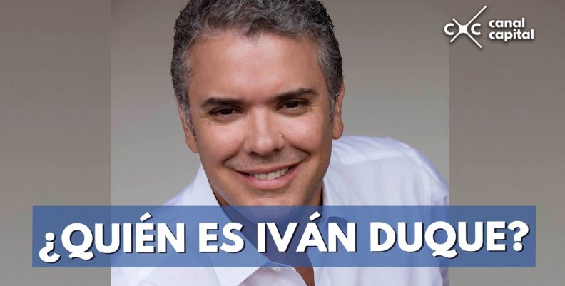 ¿QUIÉN-ES-IVÁN-DUQUE- ¿QUIÉN-ES-IVÁN-DUQUE-