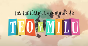 5. Teo y Milu