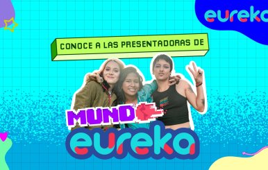 Conoce a las presentadoras de Mundo eureka