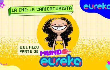 La Ché en Mundo eureka
