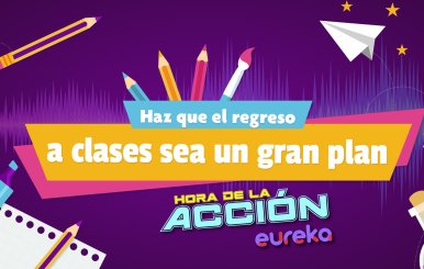 Regreso a clases: inicia el año con toda la actitud de eureka Tu Canal