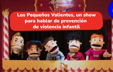 Los pequeños valientes, el show de títeres que habla de la prevención de violencia sexual contra las infancias 