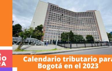 Así quedó el calendario tributario de Bogotá para el 2023