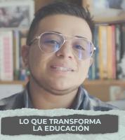 Lo que transforma la educación | Historias Elementales